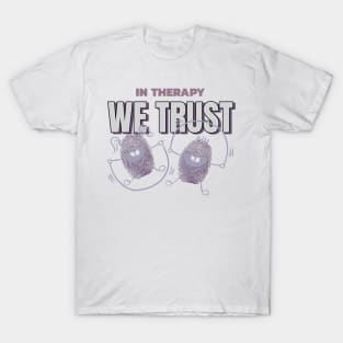 In Therapy We Trust Men's Mental Health T-Shirt